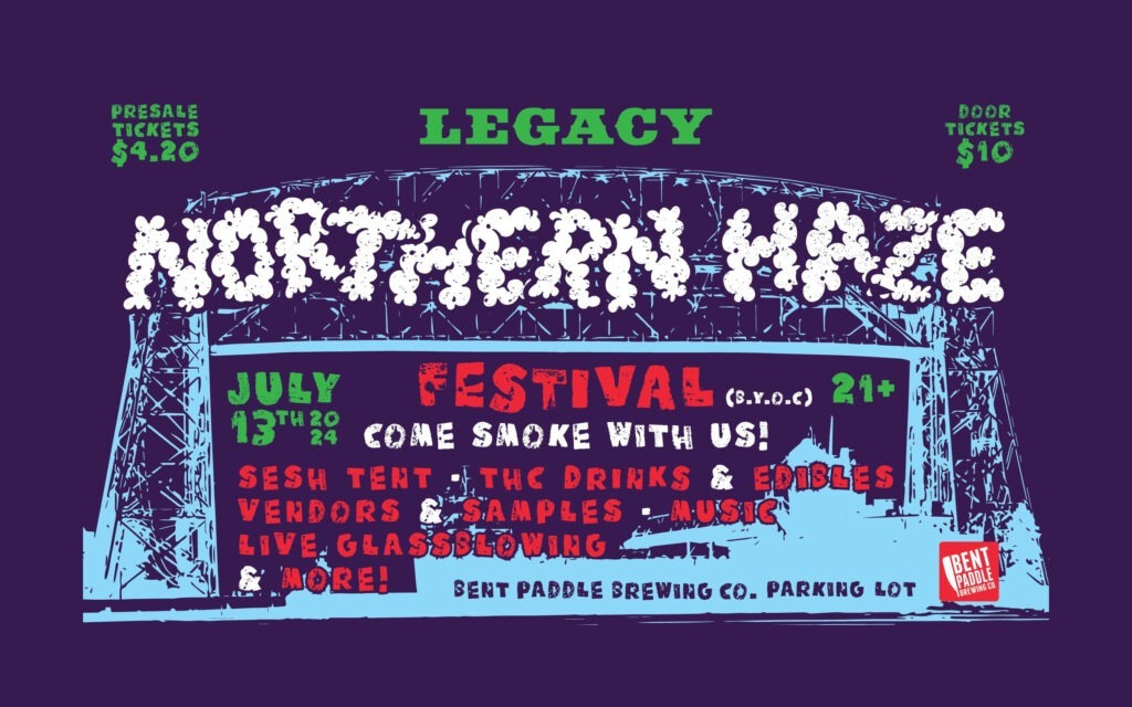 Flyer art for Northern Haze Cannabis Festival held in Duluth Minnesota presented by Legacy Cannabis. 